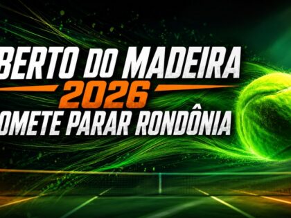 Aberto do Madeira 2026 no Tênis Clube de Porto Velho